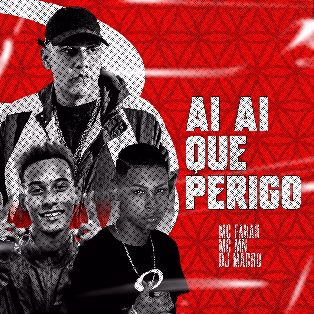 Ai Ai Que Perigo (Explicit)