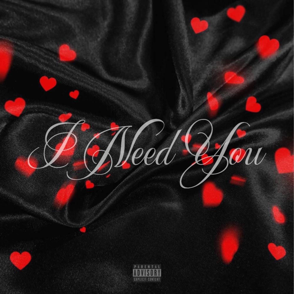 I Need You (feat. ABS) (Explicit)