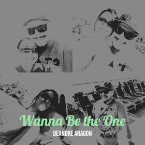 Album Wanna Be the One from DeAndre Aragon