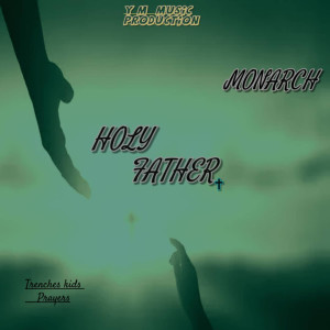 Monarch的專輯HOLLY FATHER