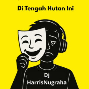 Listen to Di Tengah Hutan Ini song with lyrics from DJ HarrisNugraha