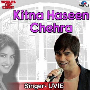 Dengarkan Kitna Haseen Chehra (Unplugged) lagu dari Uvie dengan lirik