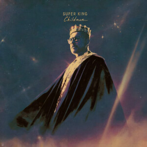 Listen to Super King song with lyrics from Childman