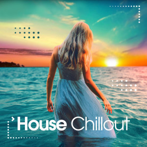 Various Artists的專輯House Chillout (Sunset Deep Session)
