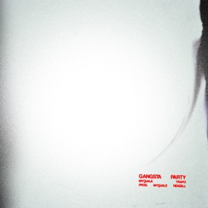 ดาวน์โหลดและฟังเพลง Gangsta Party (Explicit) พร้อมเนื้อเพลงจาก Myquale