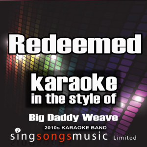 Redeemed (In the Style of Big Daddy Weave) [Karaoke Version] - Single