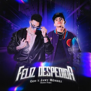 Dengarkan Feliz Despedida lagu dari CGO dengan lirik