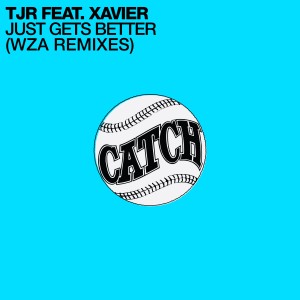 TJR的專輯Just Gets Better (WZA Remixes)