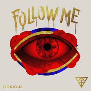 收聽Fiorious的Follow Me歌詞歌曲