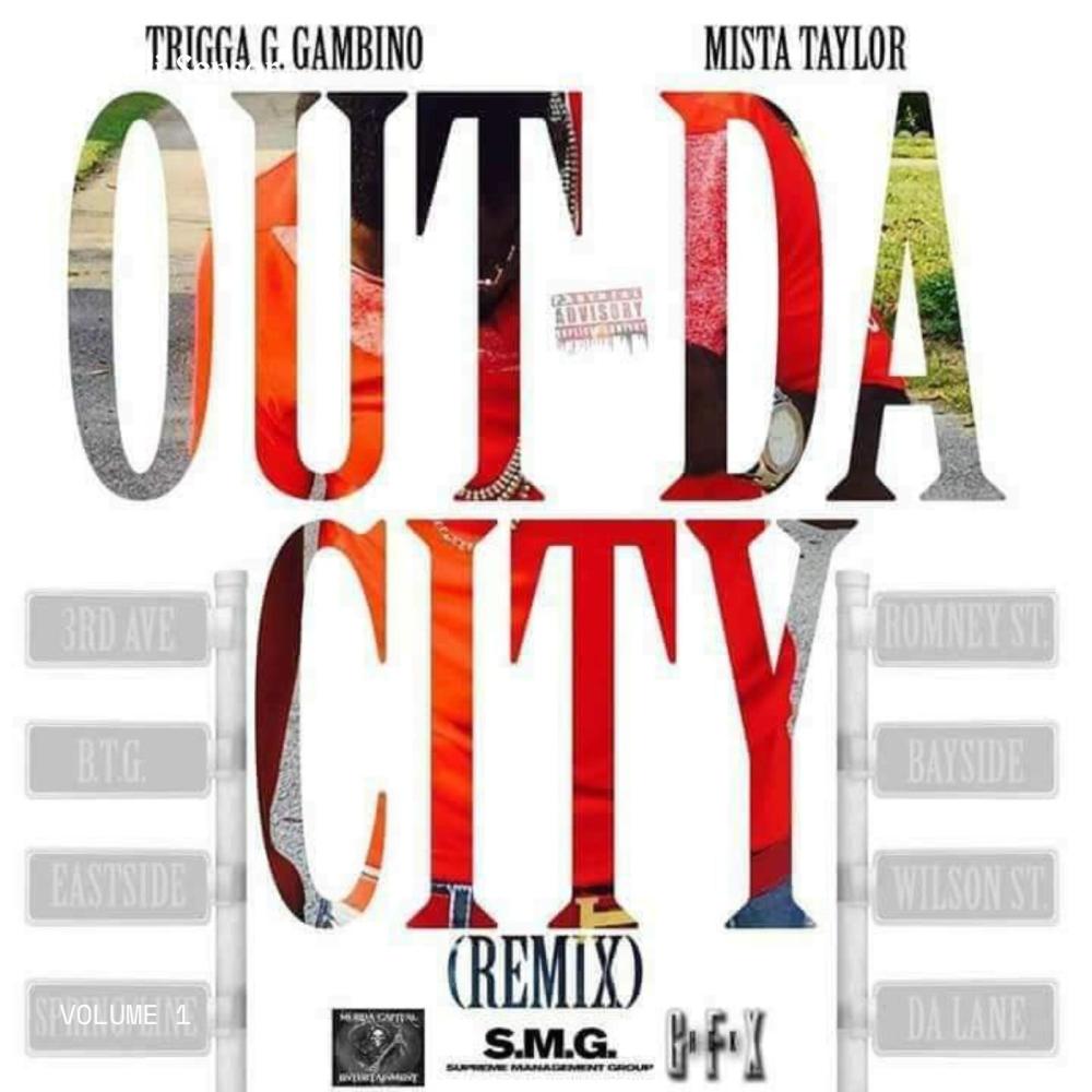 Out Da City Remix (feat. Mista Taylor) (Explicit)