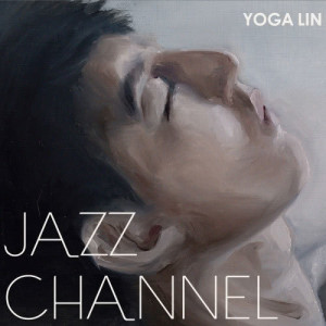 อัลบัม Jazz Channel 林宥嘉邂逅爵士慈善音樂會Live精華 ศิลปิน 林宥嘉