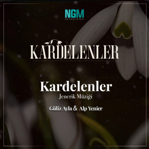 Listen to Kardelenler (Jenerik Müziği) song with lyrics from Güliz Ayla