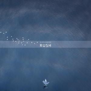 SizzleBird的专辑Rush