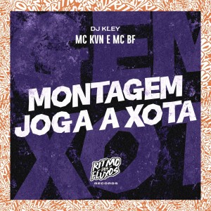 Dengarkan Montagem Joga a Xota (Explicit) lagu dari Mc Kvn dengan lirik