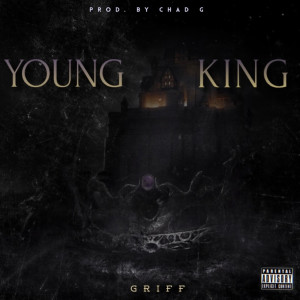 ดาวน์โหลดและฟังเพลง Young King (Explicit) พร้อมเนื้อเพลงจาก Griff
