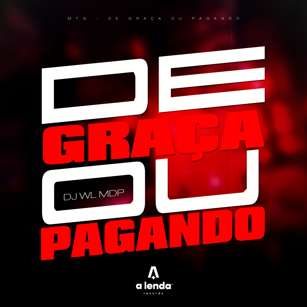 De Graça ou Pagando (Explicit)