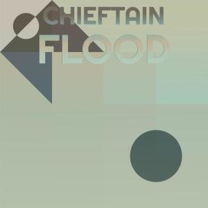 Listen to Chieftain Flood song with lyrics from Vitul Bere