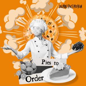 Dolphin Space Program的專輯Pies To Order
