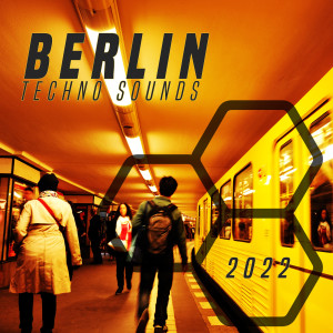 Various Artists的專輯Berlin Techno Sounds 2022 (Explicit)
