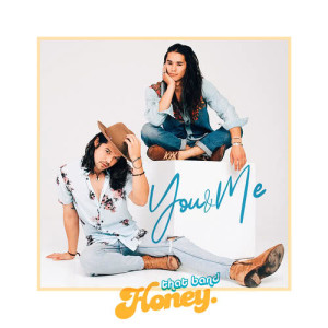 收聽That band Honey.的You & Me歌詞歌曲