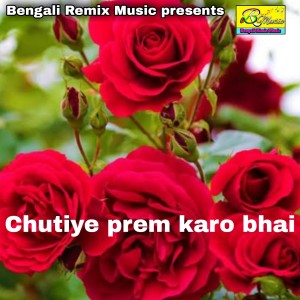 Listen to Chutiye prem karo bhai song with lyrics from Noton Malakar