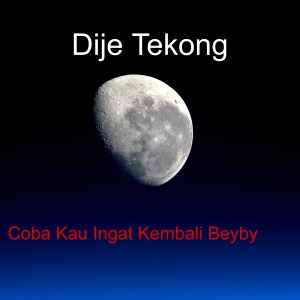 Album Coba Kau Ingat Kembali Beyby from Dije Tekong