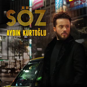 Dengarkan Söz lagu dari Aydın Kurtoğlu dengan lirik