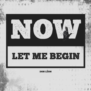 Don Leon的专辑Now Let Me Begin