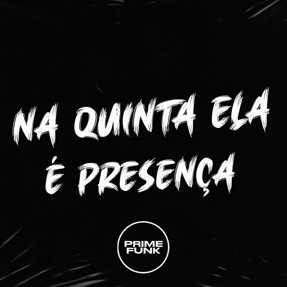Na Quinta Ela e Presença (Explicit)