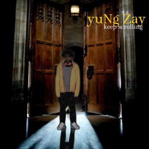 Yung Zay的專輯Keep Scrolling 2 (Explicit)