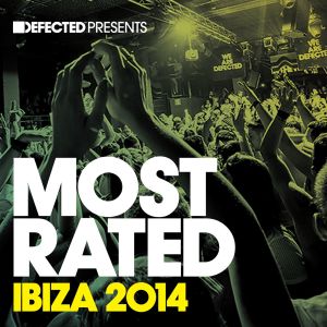 Various Artists的專輯Defected Presents Most Rated Ibiza 2014