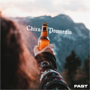 Fast的专辑Chica Promedio