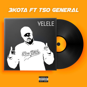 收聽3Kota的Yelele (Explicit)歌詞歌曲