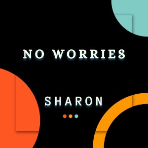 No Worries dari SHARON