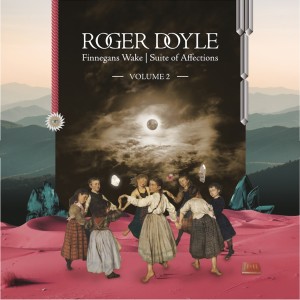 Roger Doyle的專輯Finnegans Wake (Suite Of Affections Volume 2)