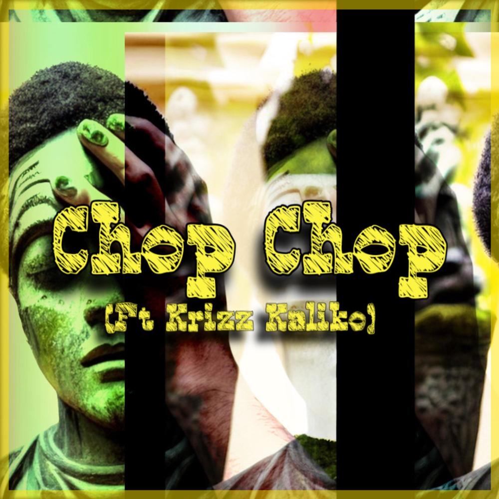Chop Chop (feat. Krizz Kaliko) (Explicit)