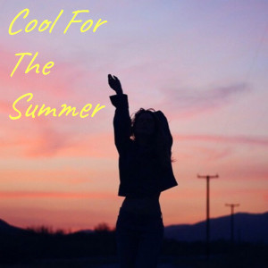 收听DM的Cool For The Summer歌词歌曲