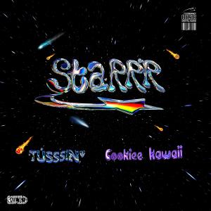 收聽tússsin的Starrr (feat. Cookiee Kawaii) (Explicit)歌詞歌曲