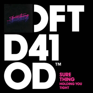 收聽Sure Thing的Holding You Tight (Extended DJ Mix)歌詞歌曲