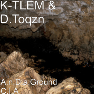 ดาวน์โหลดและฟังเพลง A.n.D.a.Ground C.I.A (Explicit) พร้อมเนื้อเพลงจาก K-TLEM