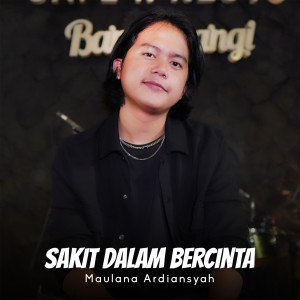 Listen to Sakit Dalam Bercinta (Live At SKA Reggae) song with lyrics from Maulana Ardiansyah