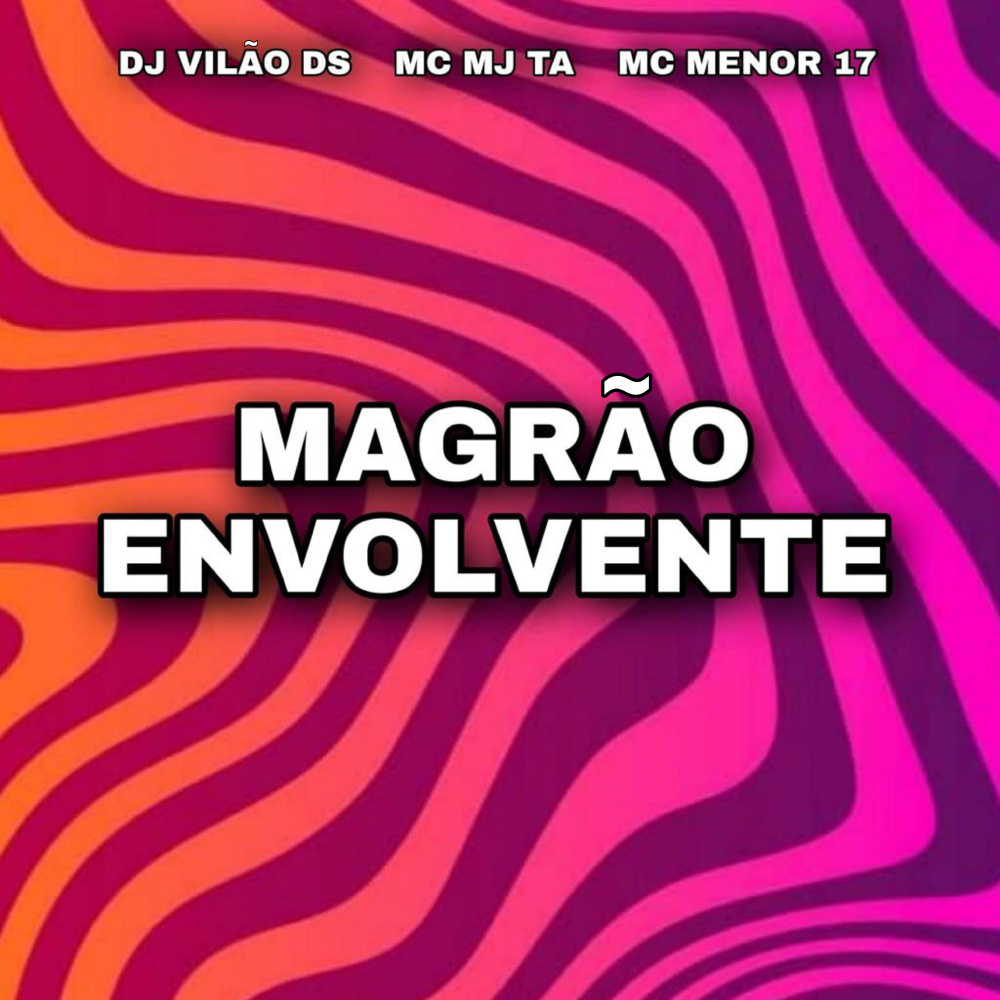 Magrão Envolvente (Explicit)