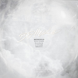 NICU gudi的專輯BEHOLD (feat. Forelock) [Explicit]