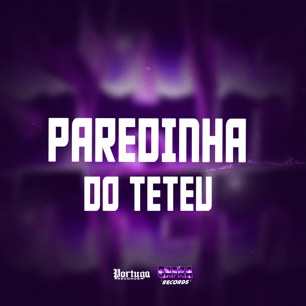 PAREDINHA DO TETEU (Explicit)