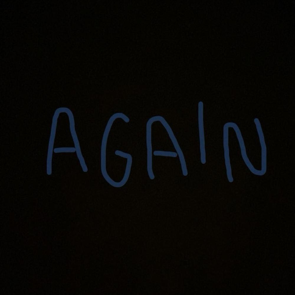 Again