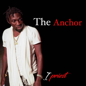 Listen to The Anchor song with lyrics from I priest