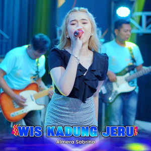 Album WIS KADUNG JERU from Almera Sabrina