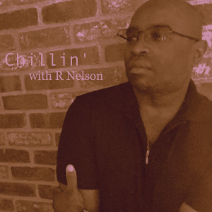 Album Chillin' with R Nelson from Russell Nelson