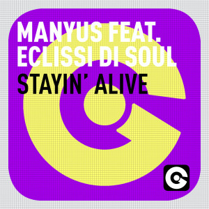 收听Manyus的Stayin' Alive (Manyus Funky Mix)歌词歌曲