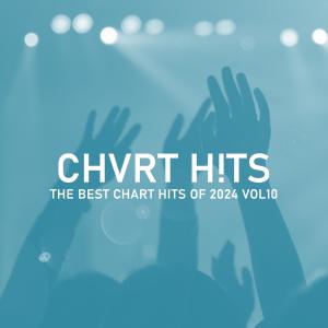 อัลบัม THE BEST CHART HITS OF 2024 VOL10 ศิลปิน CHVRT H!TS